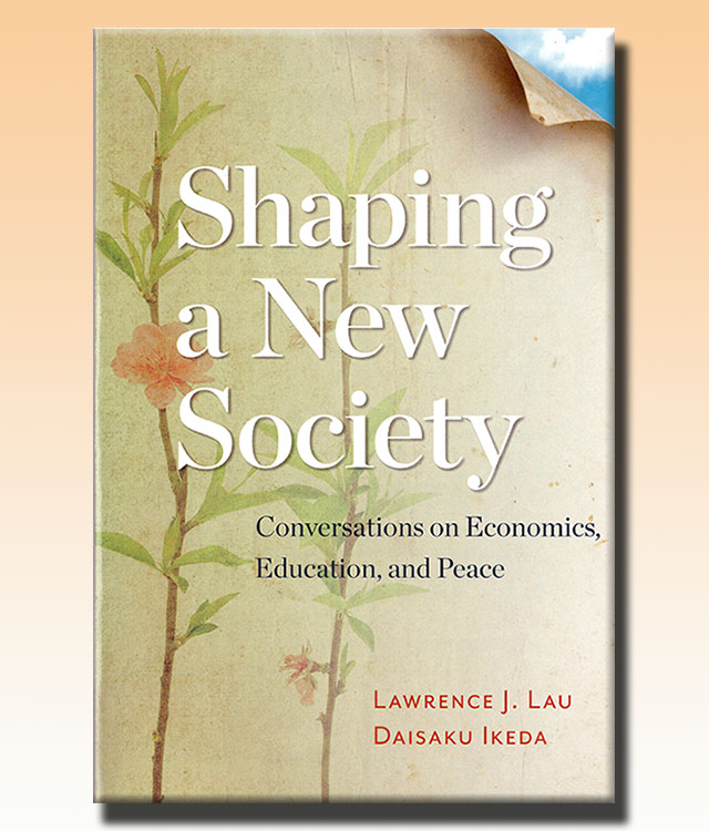 Shaping a New Society: Conversations on Economics, Education, and Peace
